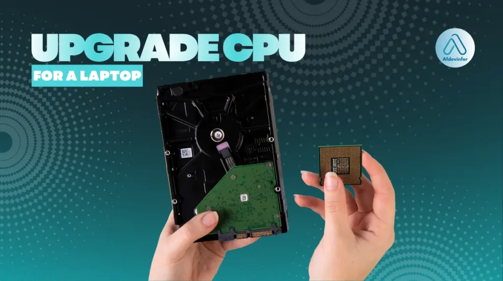 Can I upgrade my laptop CPU?