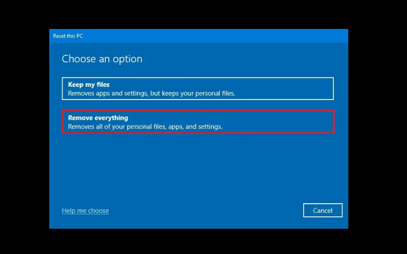 Choose the 'Remove everything' option Choose the 'Remove everything' option
