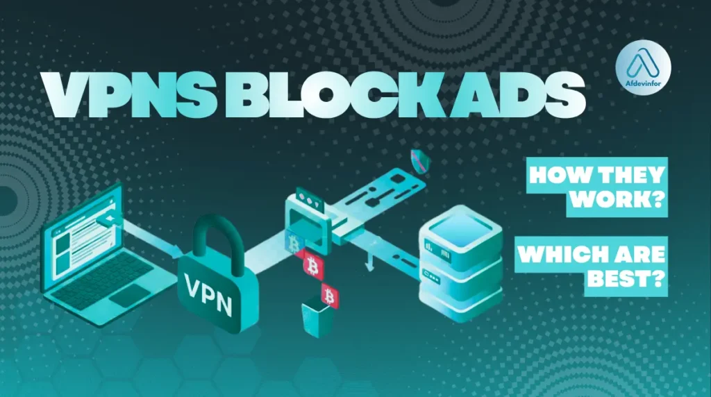 Do VPNs block Ads?