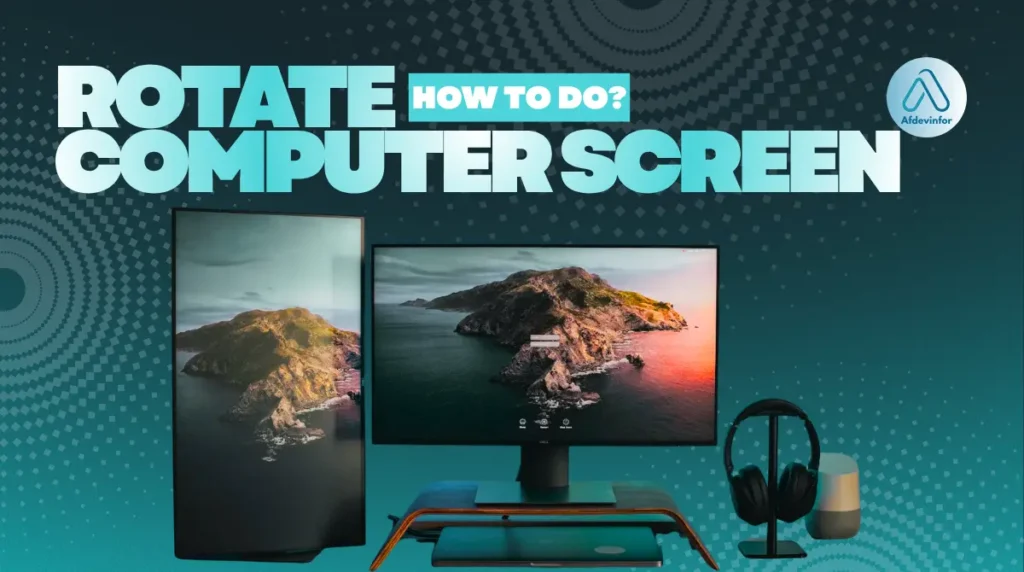 How do I rotate computer screen?
