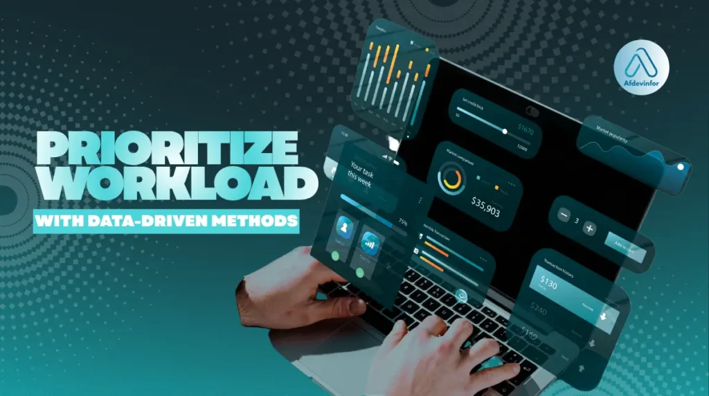 How to prioritize workload with data-driven methods?