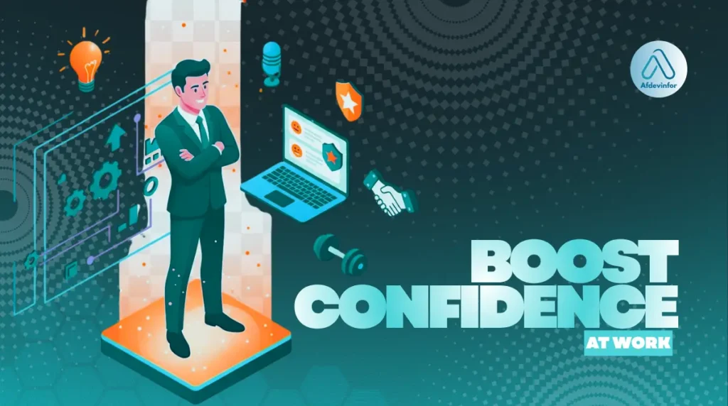 How to boost confidence at work?