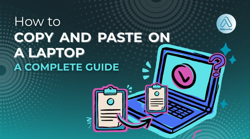 How to copy and paste on a laptop: A complete guide