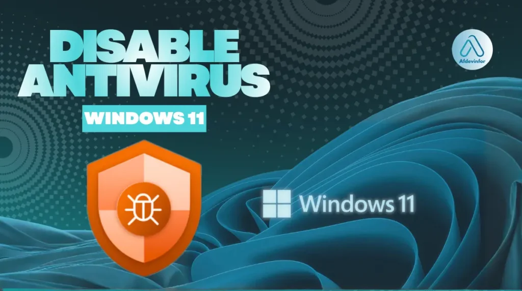 How to disable antivirus on Windows 11?