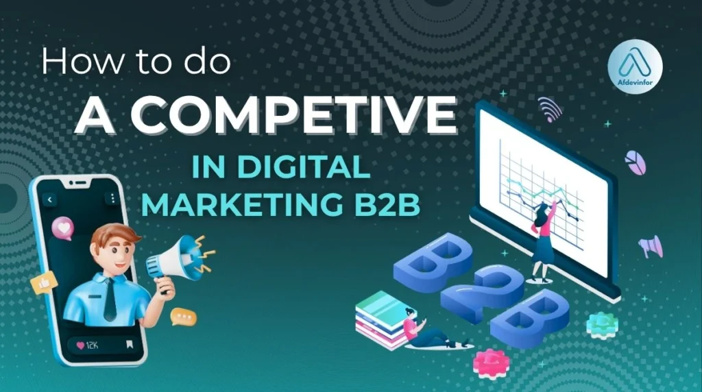 How to do a competitive analysis in digital marketing B2B