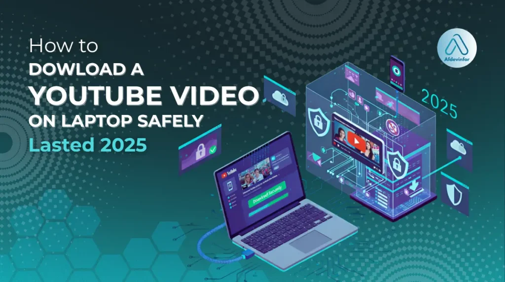 How to download a youtube video on laptop safely (2025)