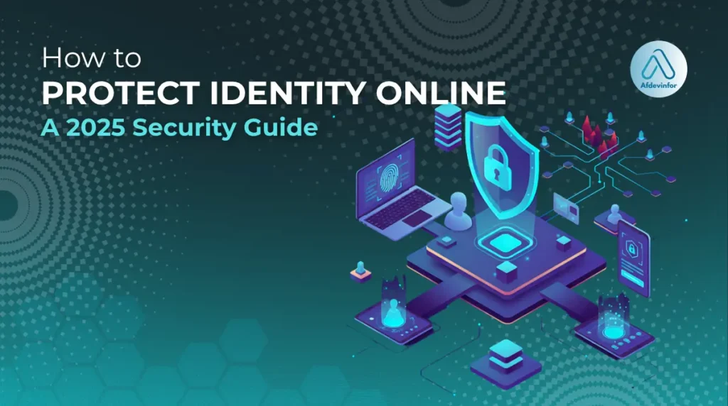 How to protect identity online: A 2025 security guide