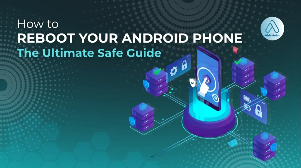 How to reboot your Android phone: the ultimate safe guide