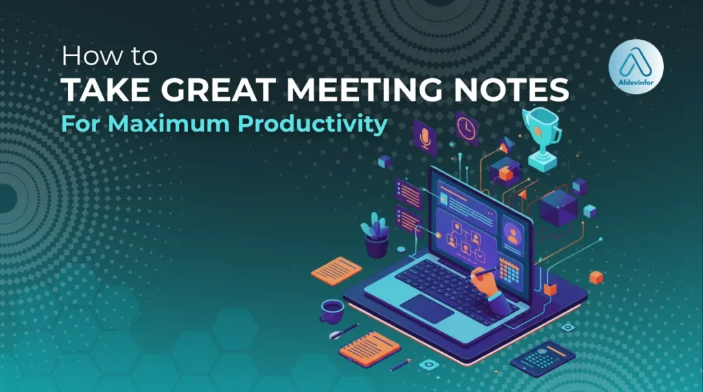 How to take great meeting notes for maximum productivity how to take great meeting notes