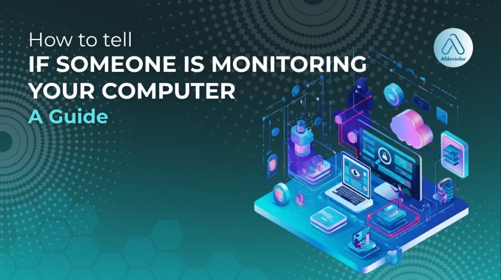 How to tell if someone is monitoring your computer in 60s? how to tell if someone is monitoring your computer