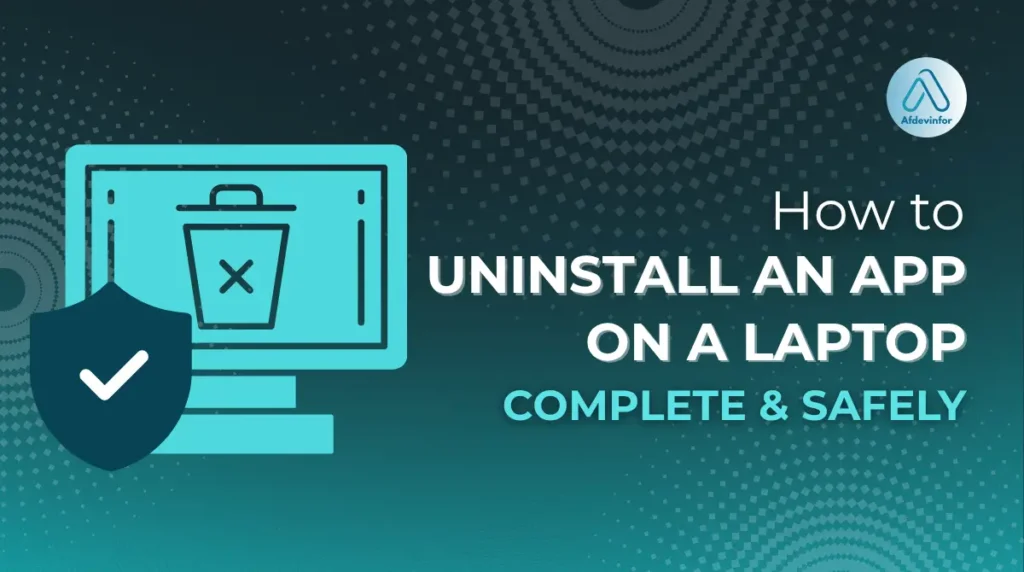 How to uninstall an app on a laptop complete safely