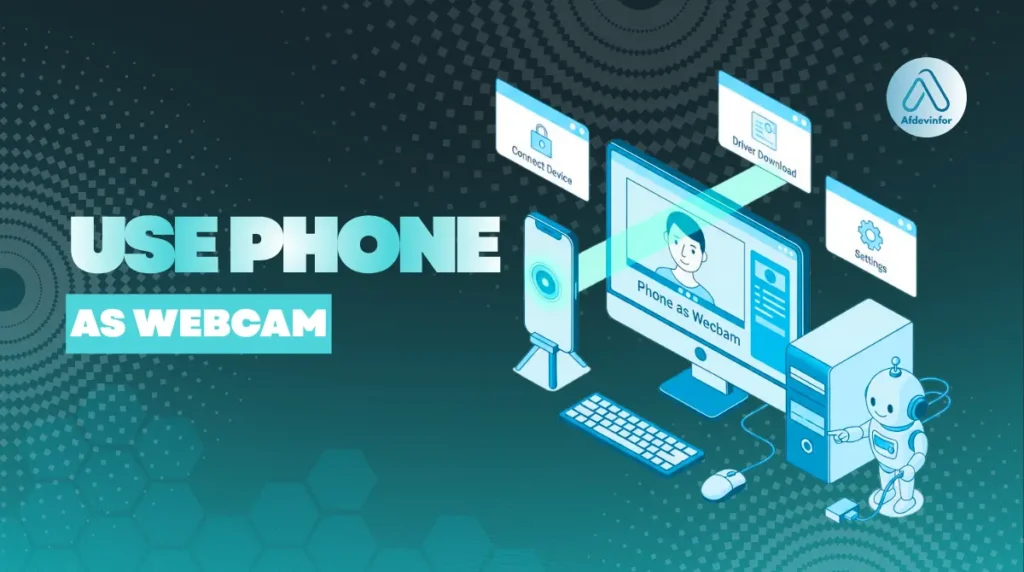 How to use phone as webcam?