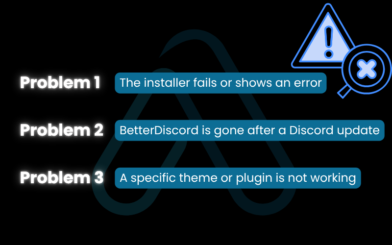 The most frequent BetterDiscord problems The most frequent BetterDiscord problems