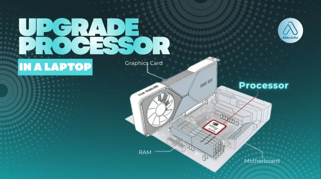 How to upgrade processor in a laptop?