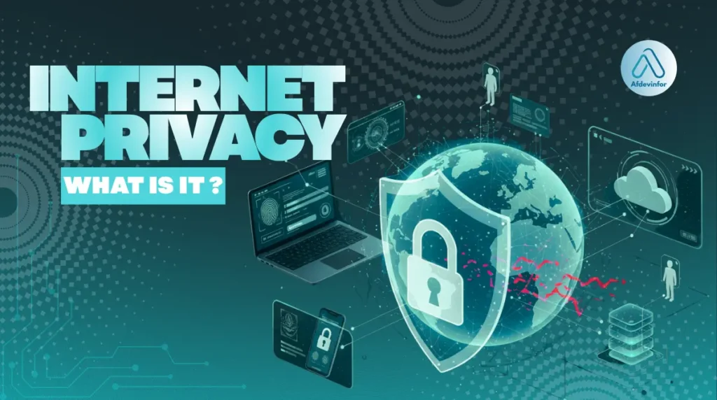 What is the internet privacy?