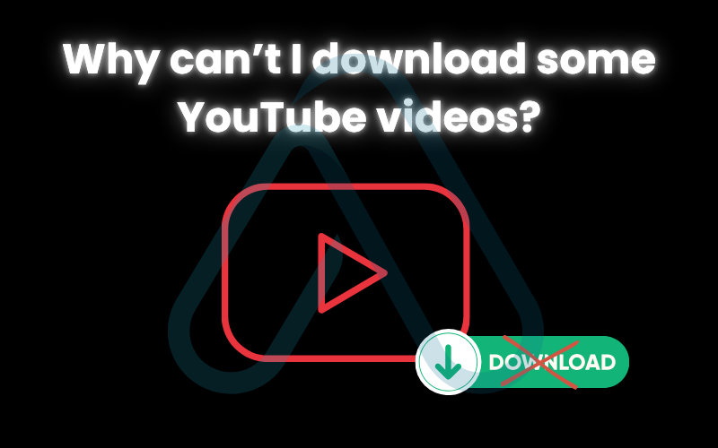Why can’t I download some YouTube videos? Why can’t I download some YouTube videos?
